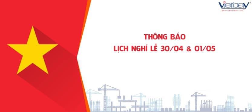 LỊCH NGHỈ LỄ 30/4 & 1/5